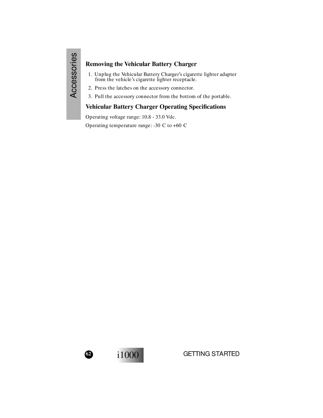 Motorola i1000 manual Removing the Vehicular Battery Charger, Vehicular Battery Charger Operating Speciﬁcations 