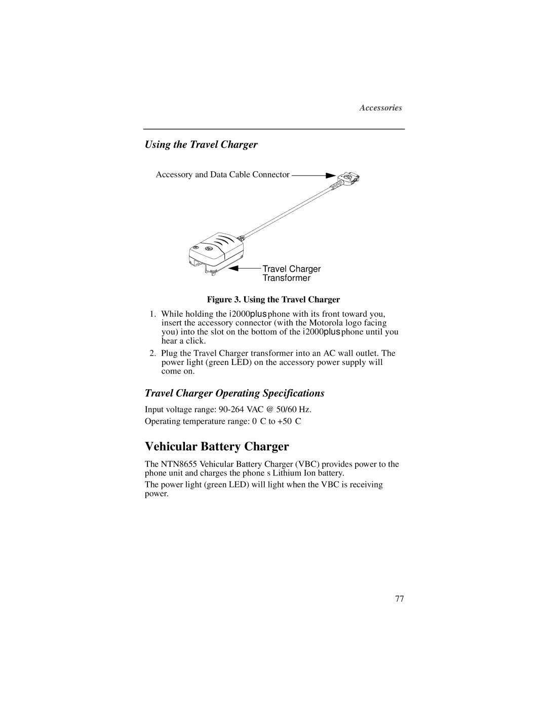 Motorola NTN9487A, I200 manual Vehicular Battery Charger, Using the Travel Charger, Travel Charger Operating Specifications 