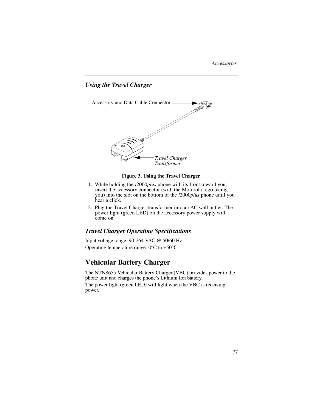 Motorola i2000plus manual Vehicular Battery Charger, Using the Travel Charger, Travel Charger Operating Specifications 