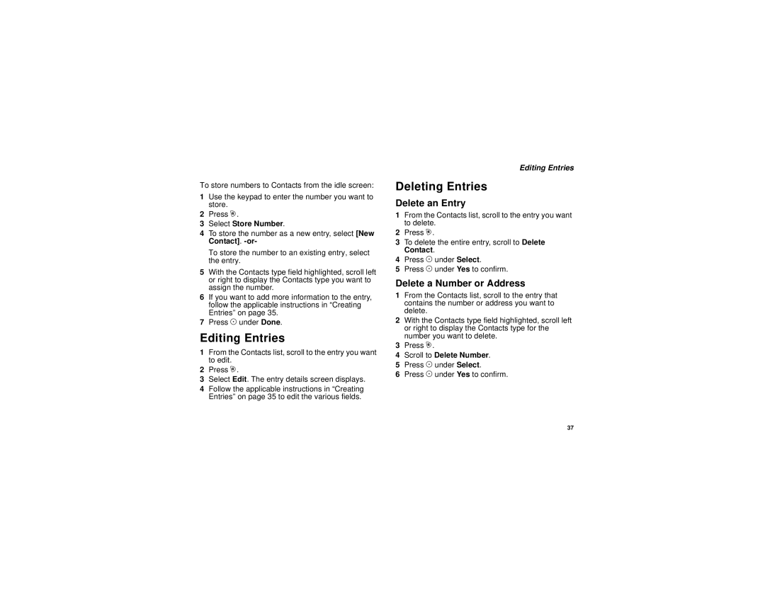 Motorola i205 manual Editing Entries, Deleting Entries, Delete an Entry, Delete a Number or Address 