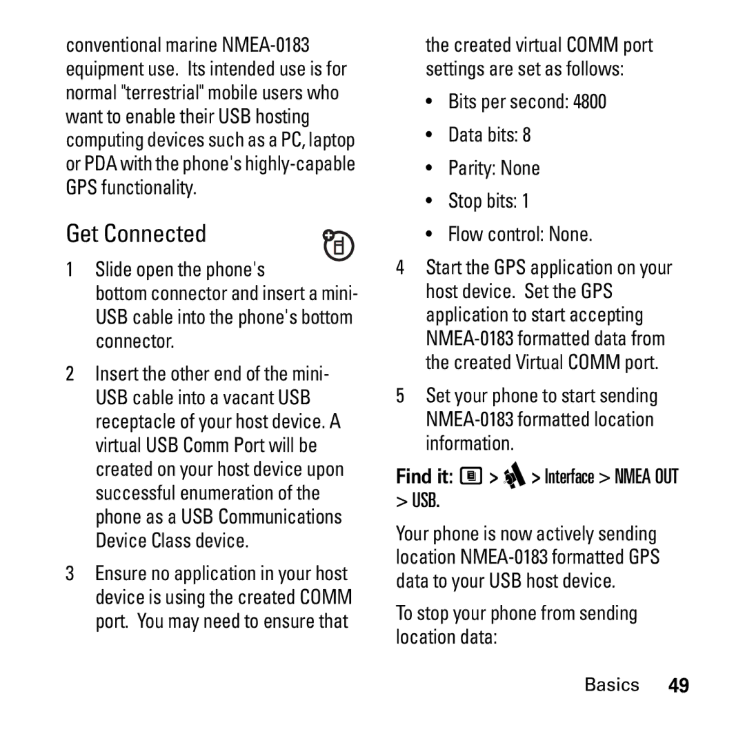 Motorola i290 manual Get Connected, Find it M i Interface Nmea OUT USB, To stop your phone from sending location data 