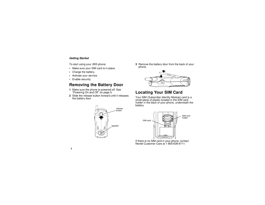 Motorola i305 manual Removing the Battery Door, Locating Your SIM Card, Getting Started 