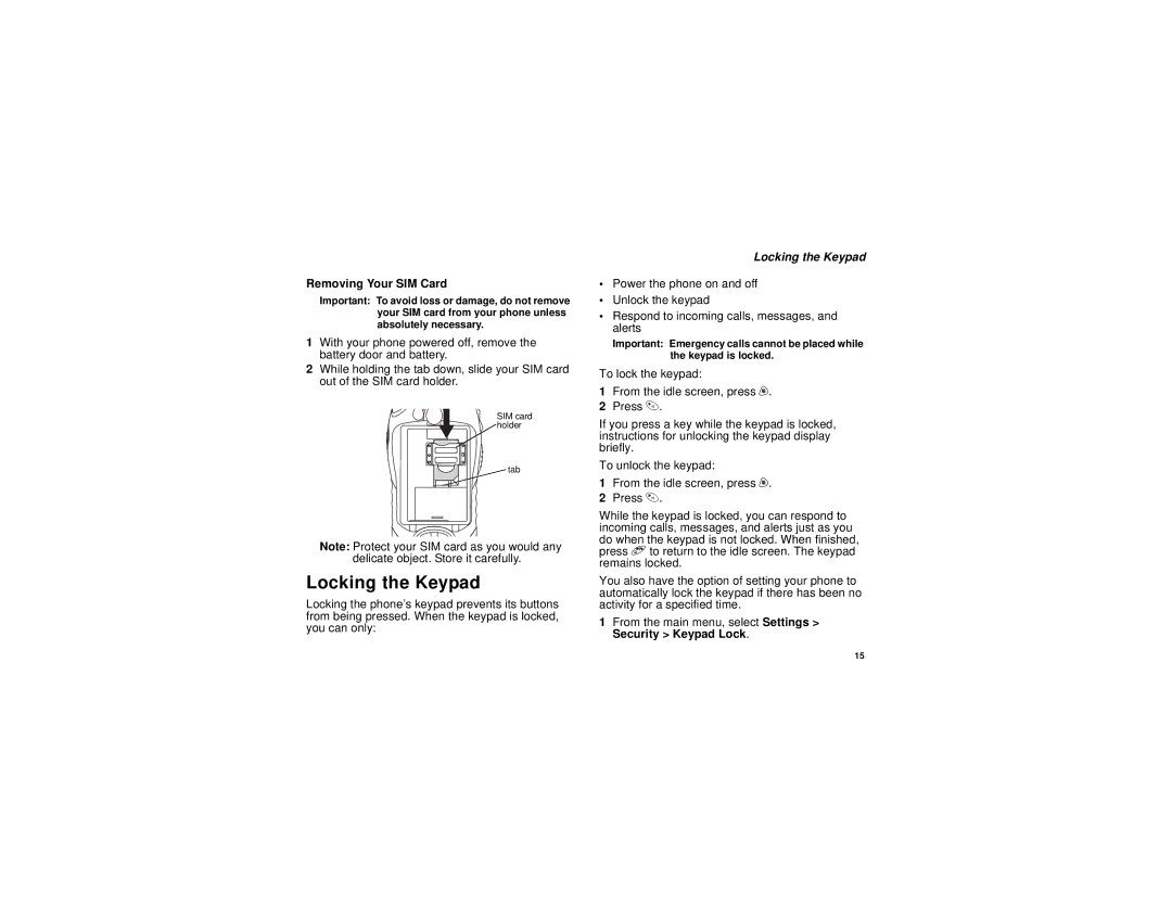 Motorola i305 manual Locking the Keypad, Removing Your SIM Card 