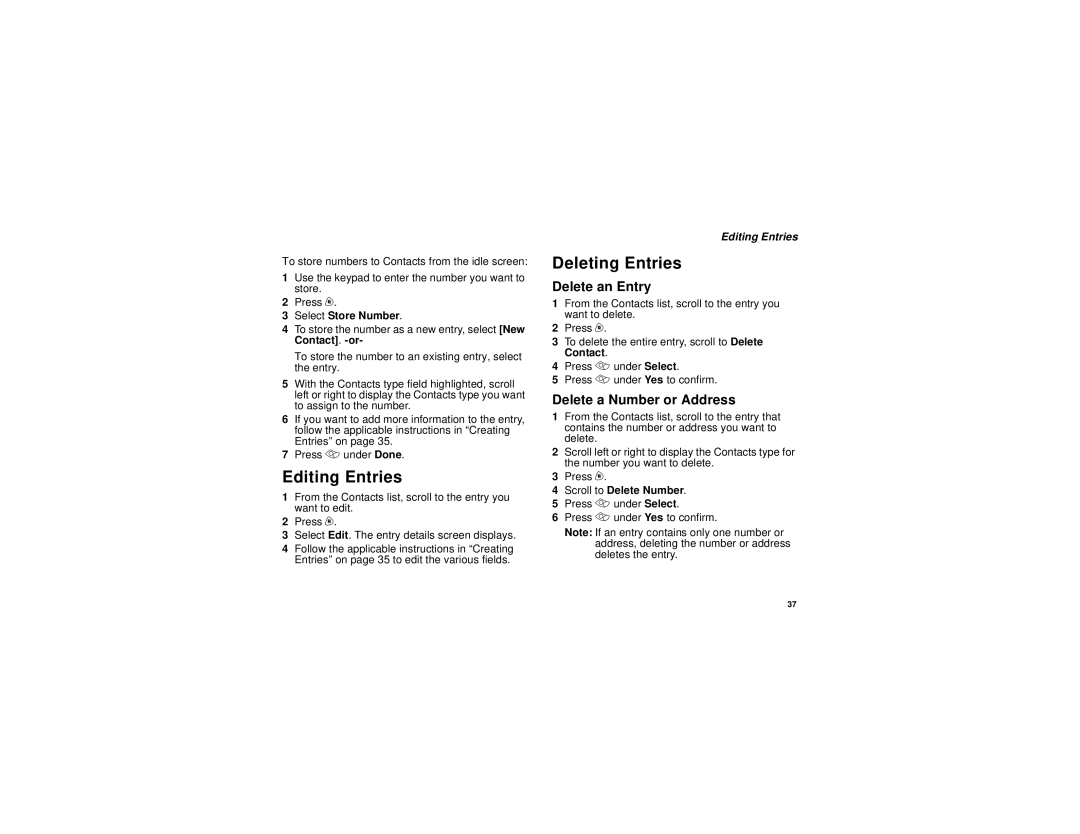 Motorola i305 manual Editing Entries, Deleting Entries, Delete an Entry, Delete a Number or Address 