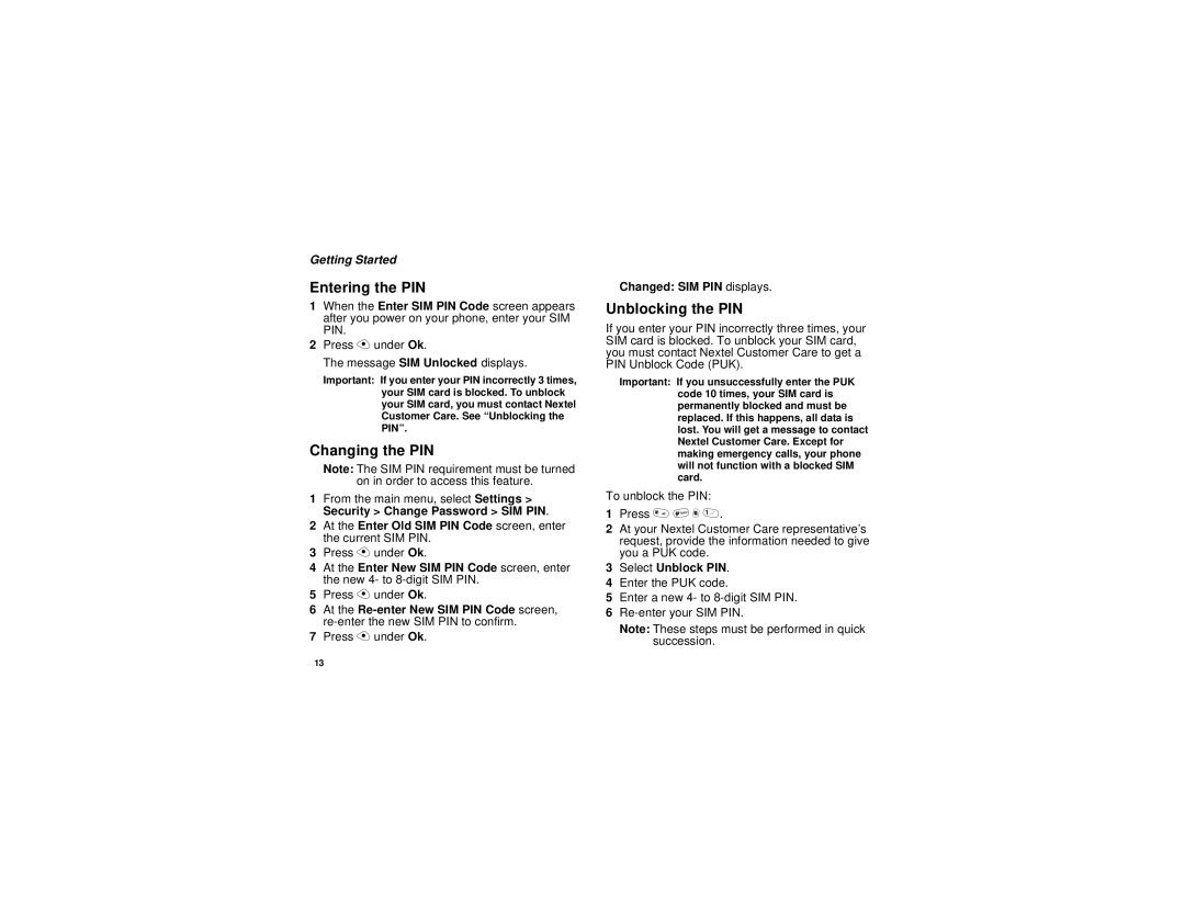 Motorola i315 manual Entering the PIN, Changing the PIN, Unblocking the PIN, Changed SIM PIN displays, Select Unblock PIN 