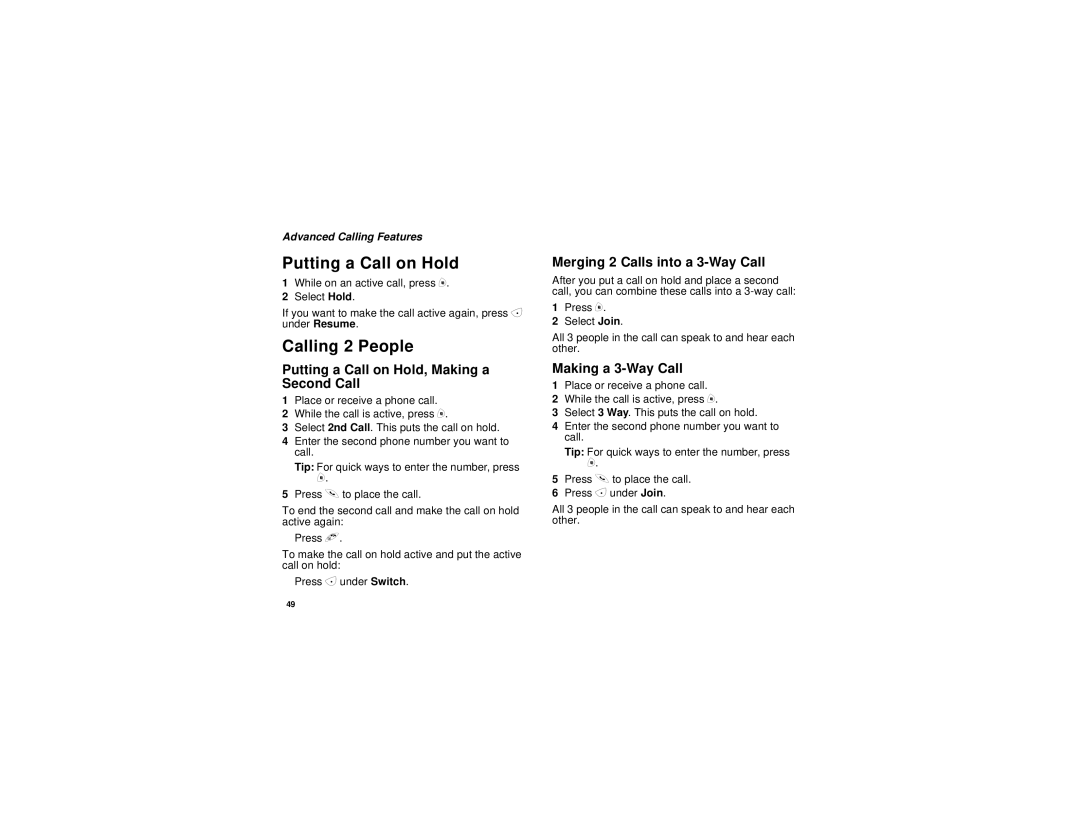 Motorola i315 manual Calling 2 People, Putting a Call on Hold, Making a Second Call, Merging 2 Calls into a 3-Way Call 