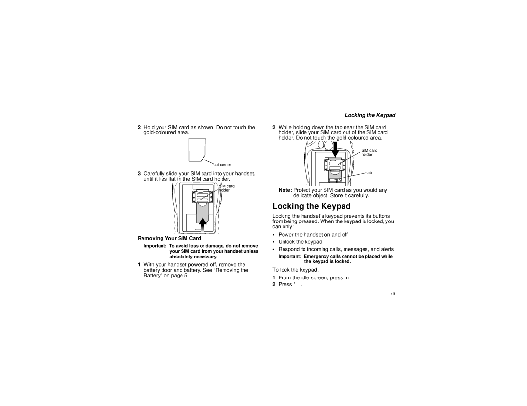 Motorola i315 manual Locking the Keypad, Removing Your SIM Card 