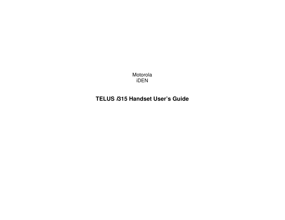 Motorola manual TELUS i315 Handset User’s Guide, Motorola iDEN 
