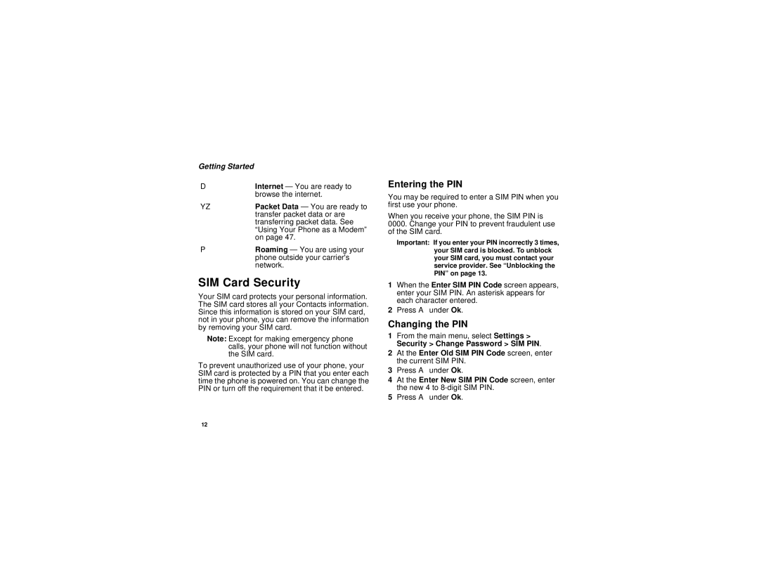 Motorola i325 manual SIM Card Security, Entering the PIN, Changing the PIN 