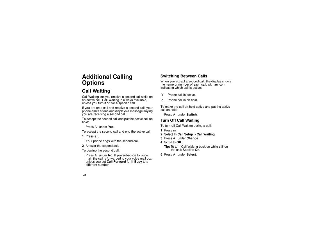 Motorola i325 manual Additional Calling Options, Switching Between Calls, Turn Off Call Waiting 