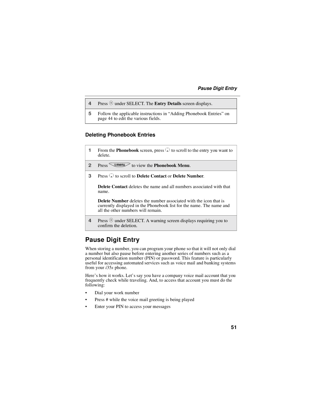 Motorola i325 manual Pause Digit Entry, Deleting Phonebook Entries, Press R to scroll to Delete Contact or Delete Number 