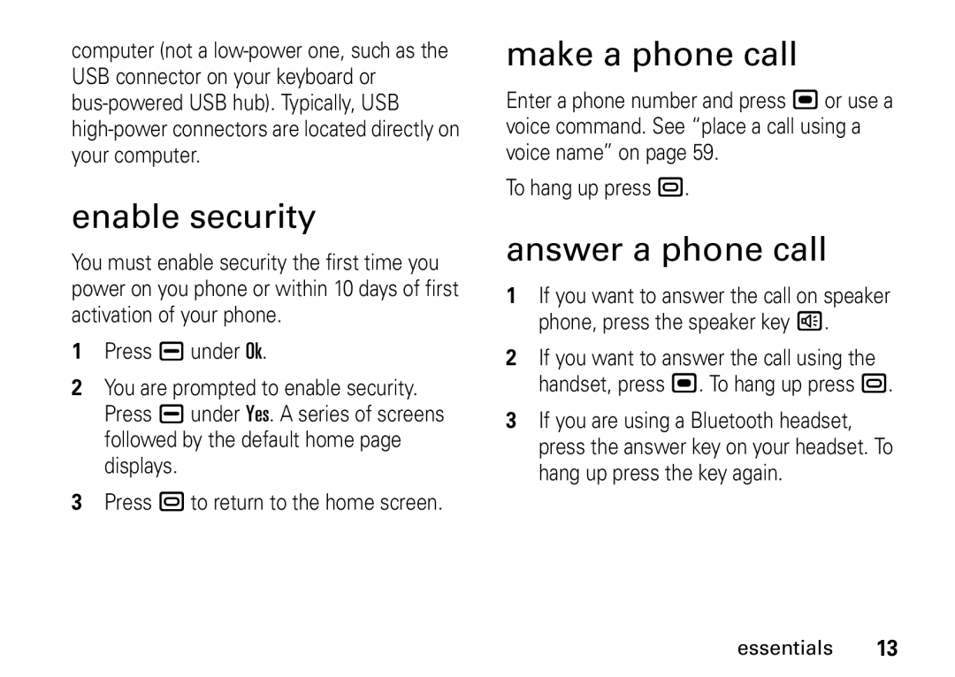 Motorola I465 manual Enable security, Make a phone call, Answer a phone call 