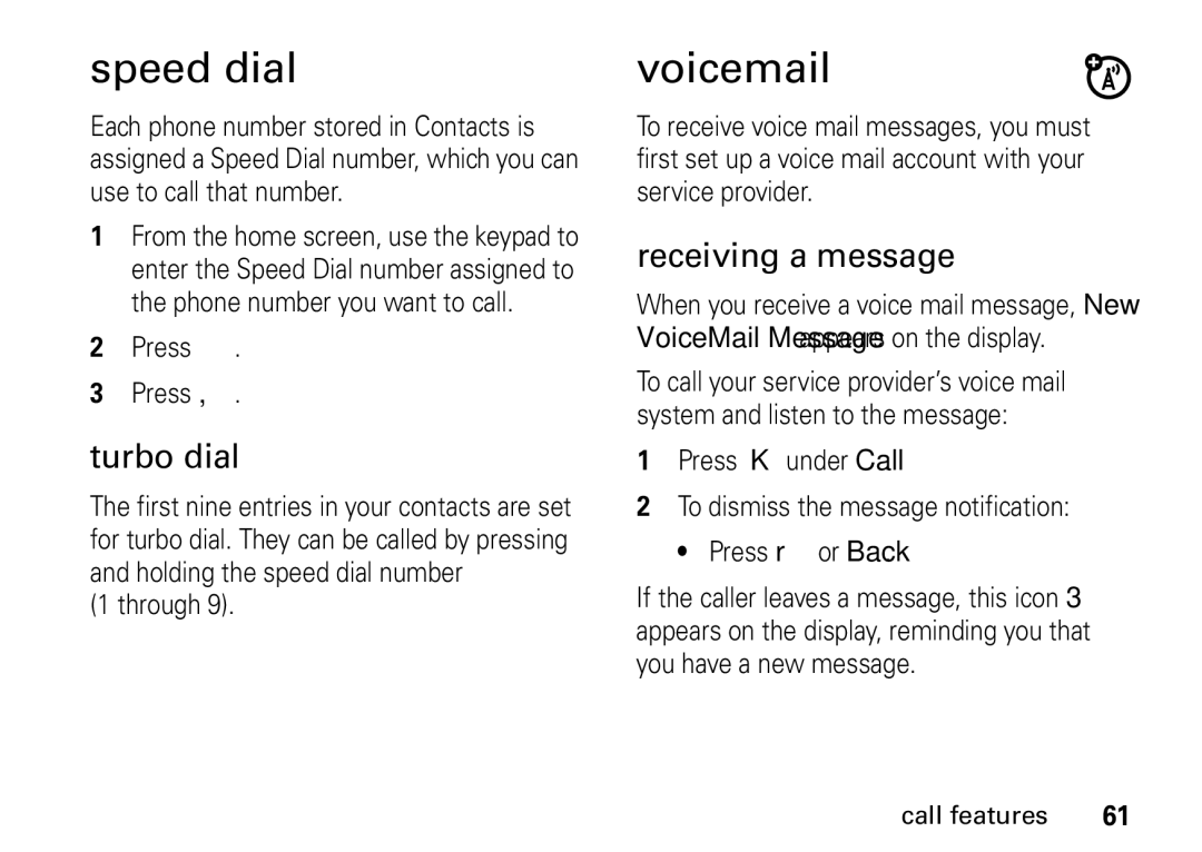 Motorola I465 manual Speed dial, Voicemail, Turbo dial, Receiving a message 