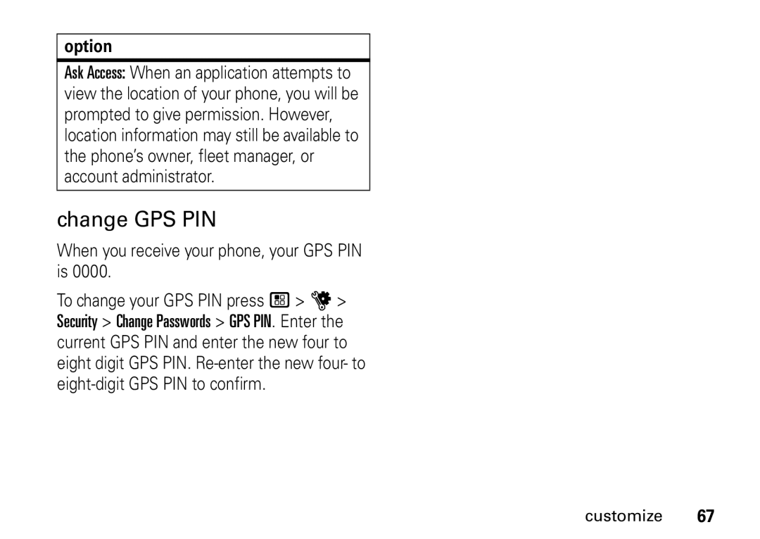 Motorola I465 manual Change GPS PIN, When you receive your phone, your GPS PIN is 