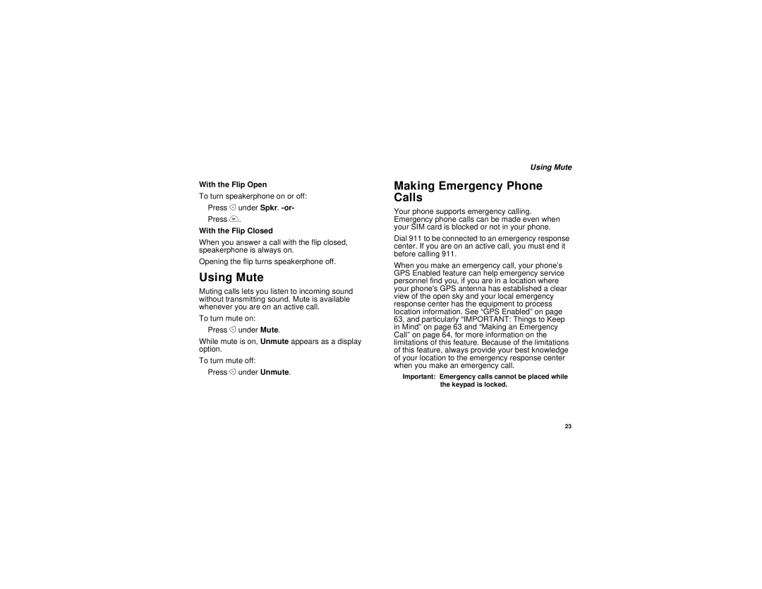 Motorola I530 manual Using Mute, Making Emergency Phone Calls, With the Flip Open, With the Flip Closed 