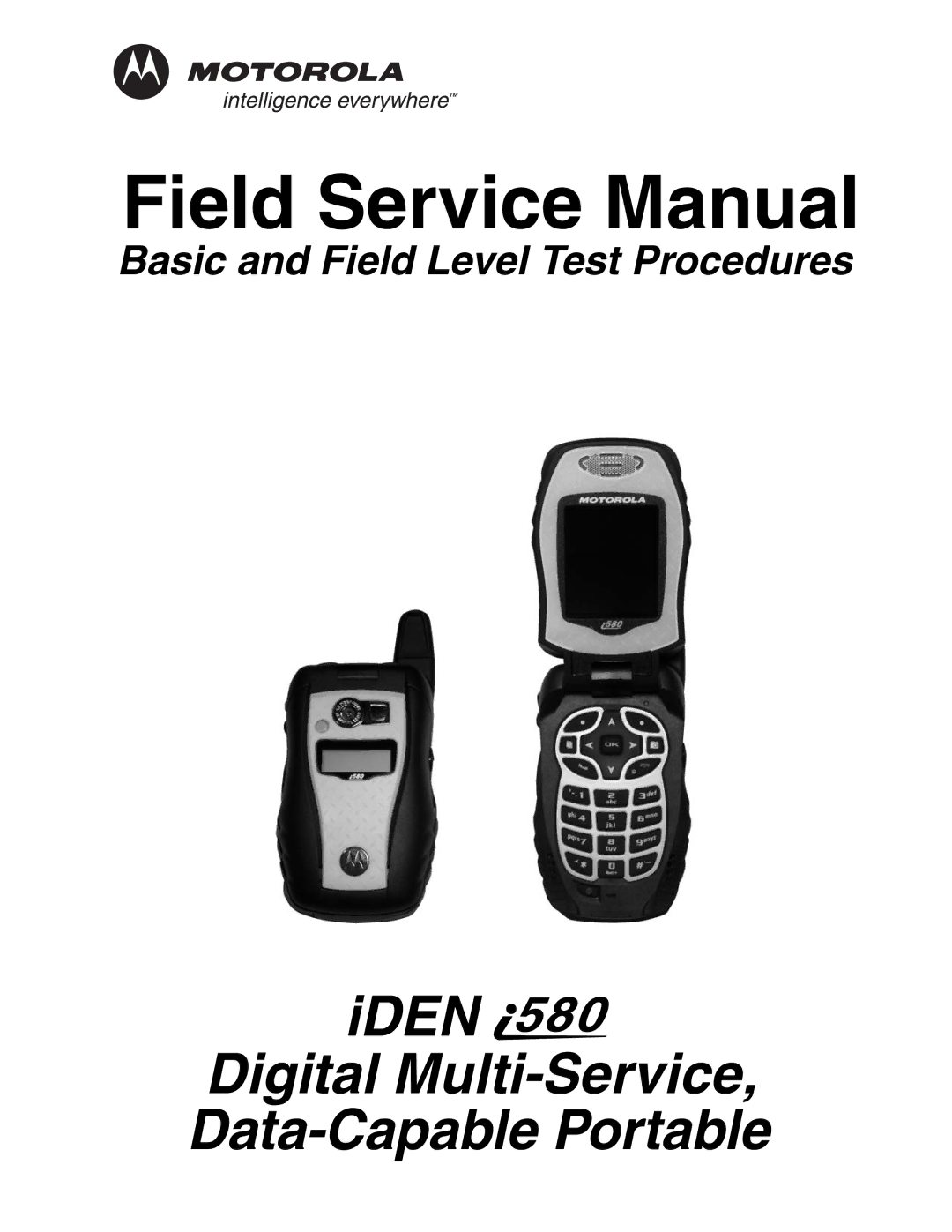 Motorola I580 service manual IDEN Digital Multi-Service, Data-Capable Portable 