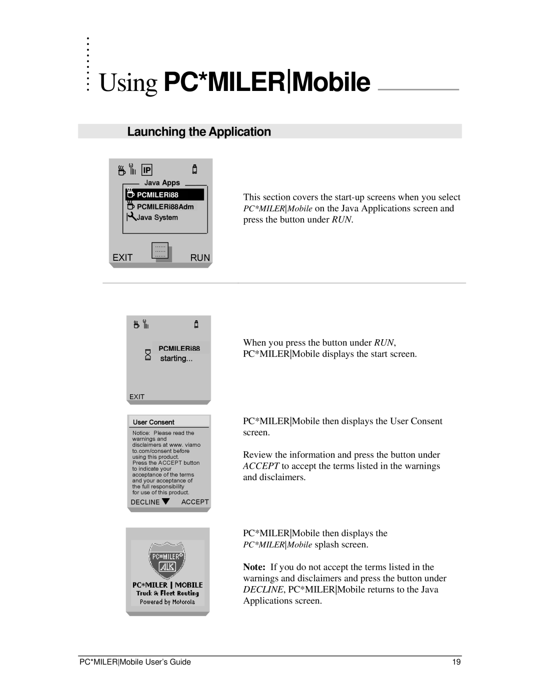 Motorola i88s, i58sr manual Using PC*MILERMobile, Launching the Application 