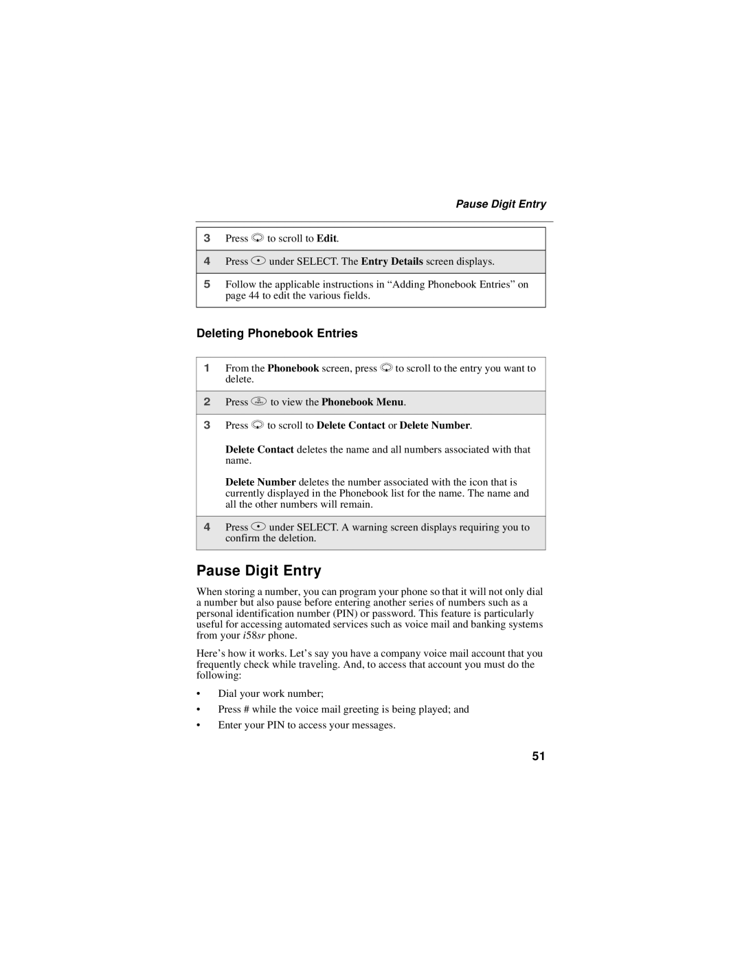 Motorola i58sr manual Pause Digit Entry, Deleting Phonebook Entries, Press R to scroll to Delete Contact or Delete Number 