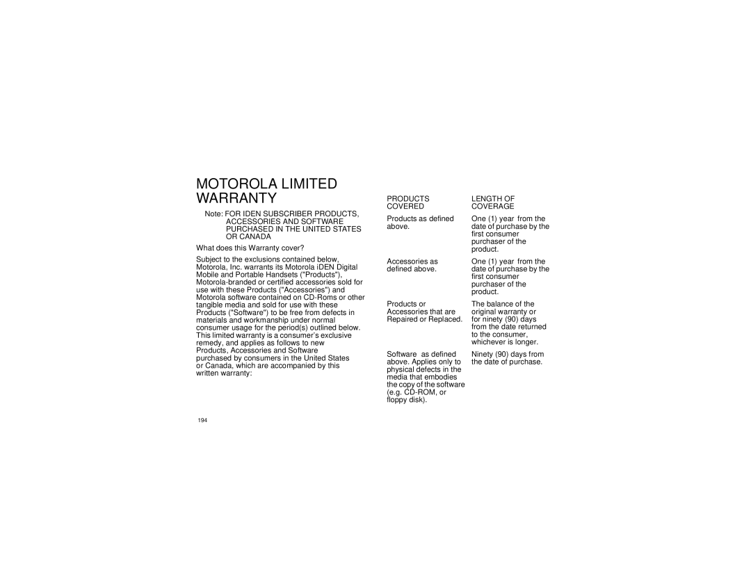 Motorola i670 manual What does this Warranty cover?, Products as defined One 1 year from Above, First consumer, Purchaser 