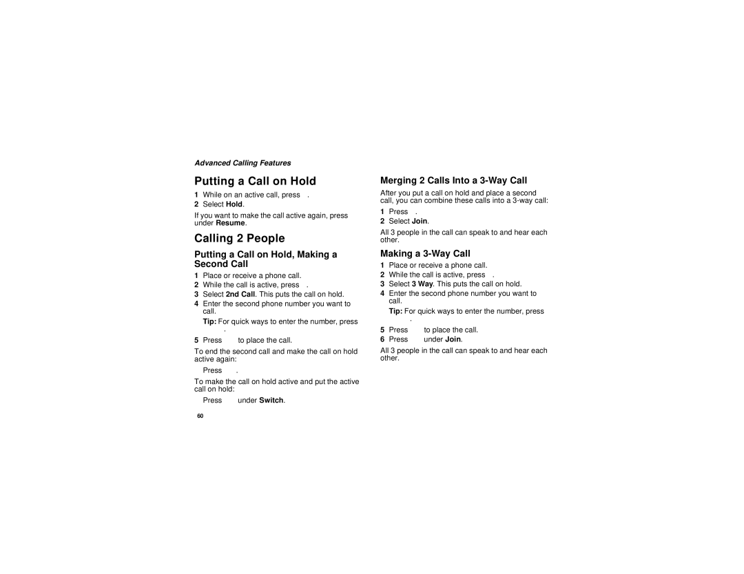 Motorola i670 manual Calling 2 People, Putting a Call on Hold, Making a Second Call, Merging 2 Calls Into a 3-Way Call 