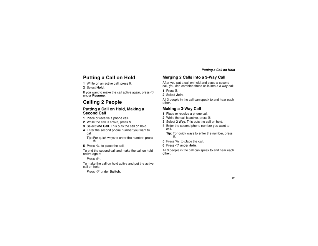 Motorola i690 manual Calling 2 People, Putting a Call on Hold, Making a Second Call, Merging 2 Calls into a 3-Way Call 