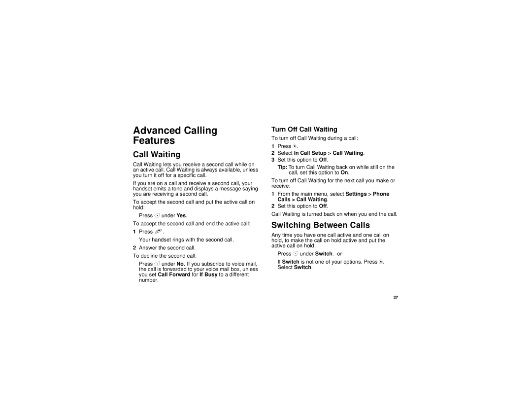 Motorola i830 manual Advanced Calling Features, Switching Between Calls, Turn Off Call Waiting 