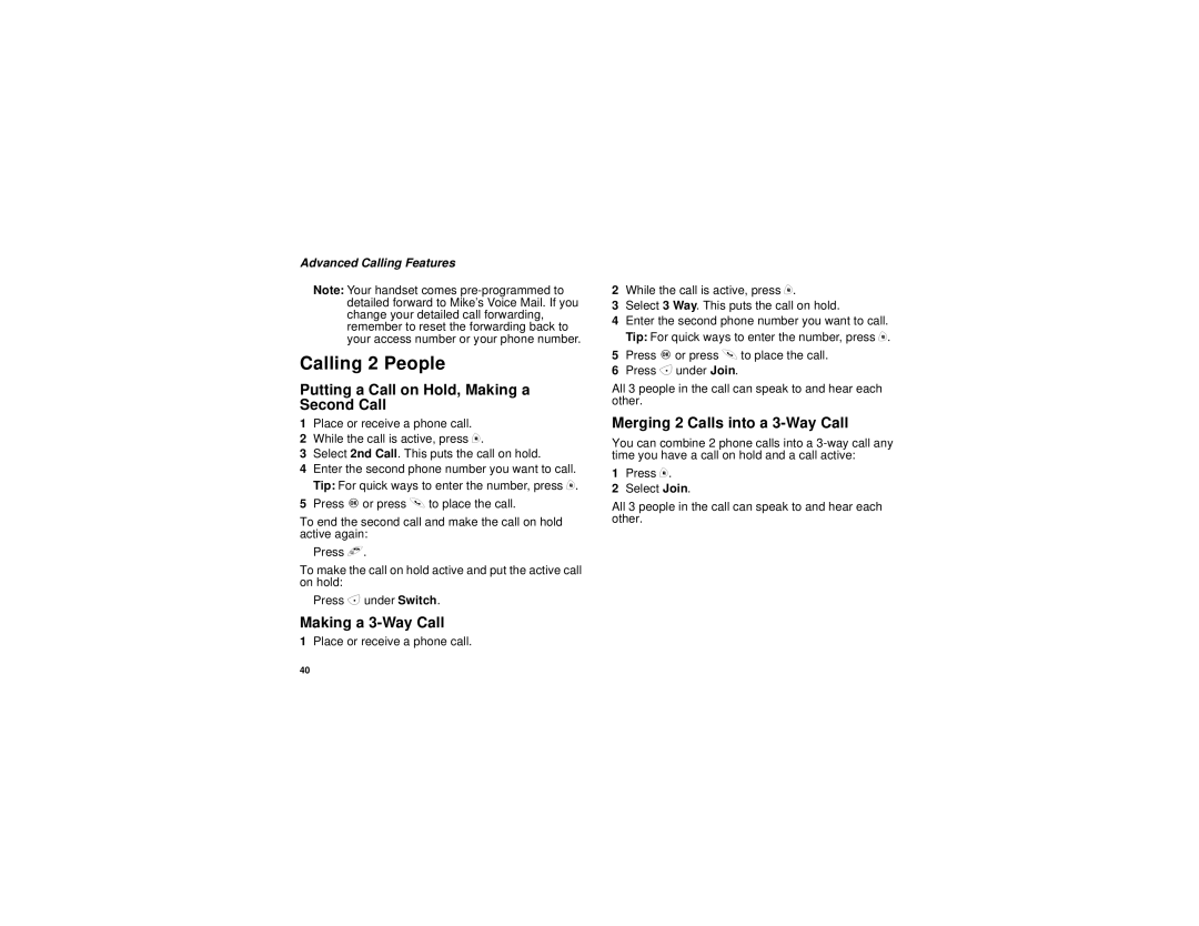 Motorola i830 manual Calling 2 People, Putting a Call on Hold, Making a Second Call, Making a 3-Way Call 