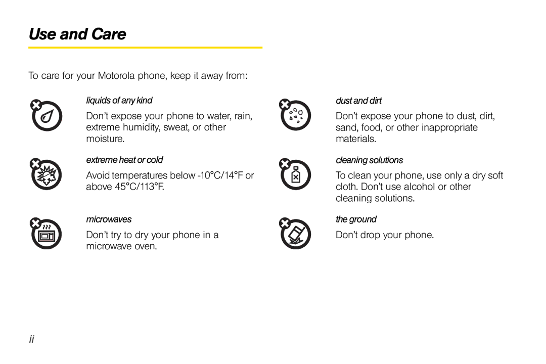 Motorola I856 manual Use and Care, To care for your Motorola phone, keep it away from, Don’t drop your phone 