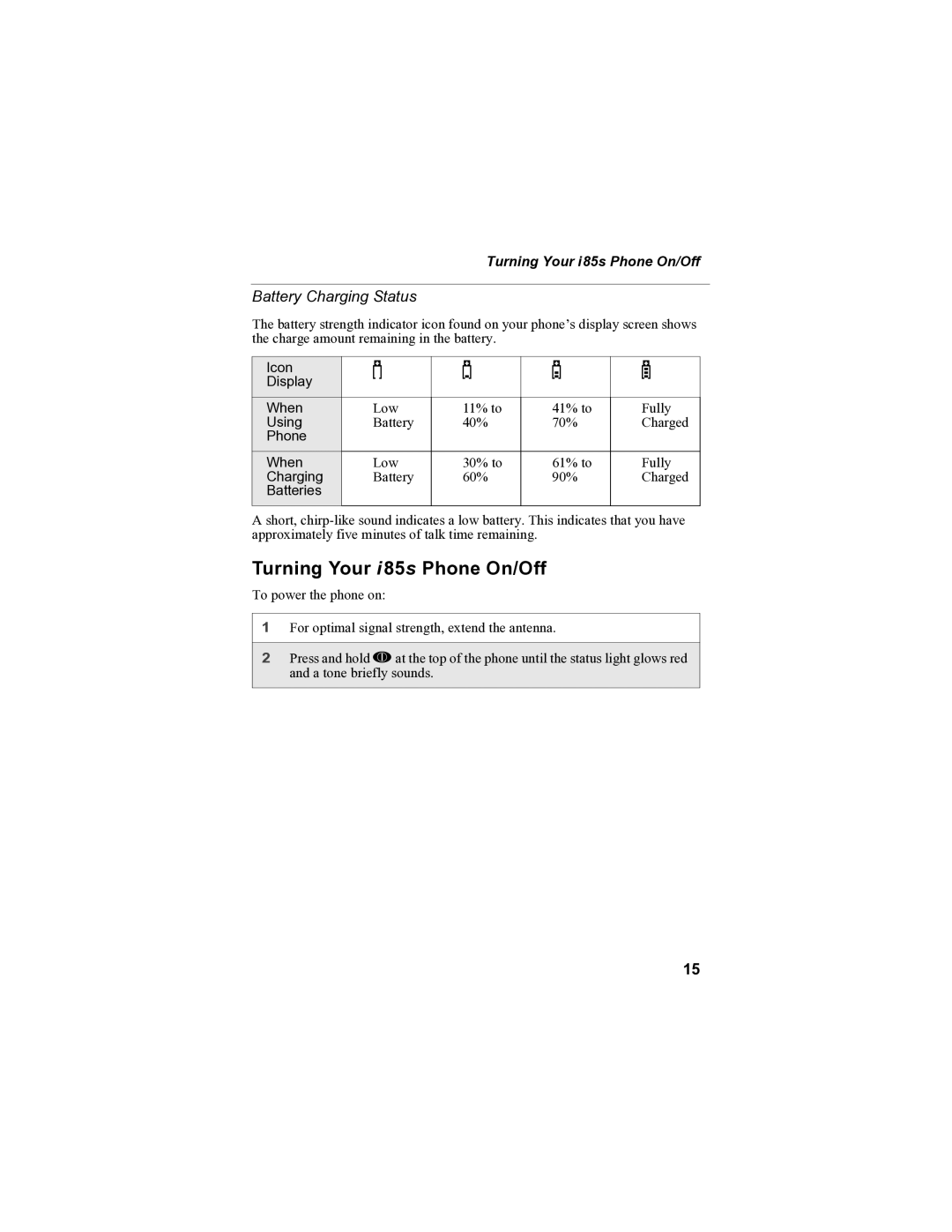 Motorola manual Turning Your i 85s Phone On/Off, Battery Charging Status, Turning Your i85s Phone On/Off 