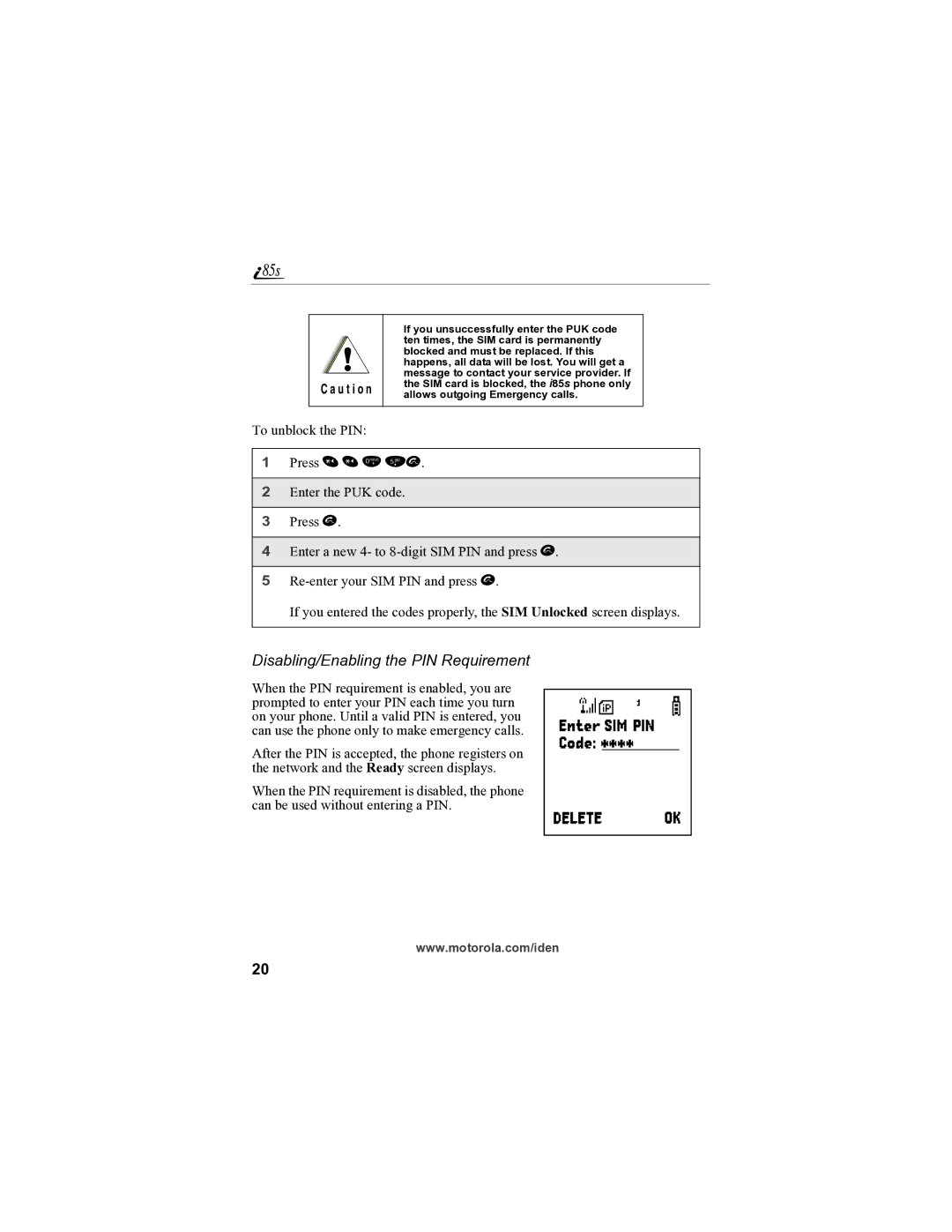 Motorola i85s manual Disabling/Enabling the PIN Requirement, Press * * 0 5s 