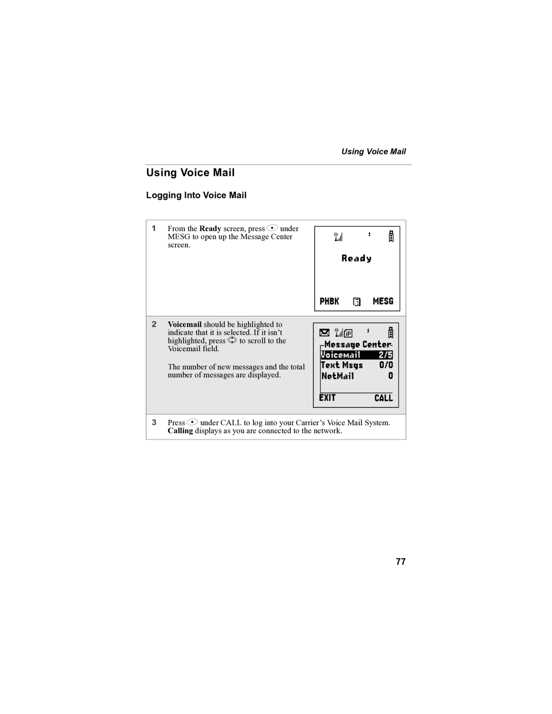 Motorola i85s manual Using Voice Mail, Logging Into Voice Mail 