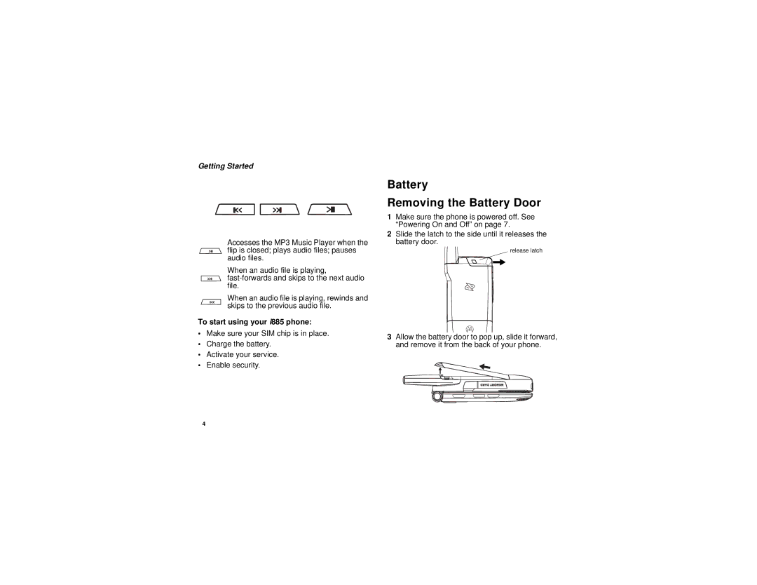 Motorola manual Battery Removing the Battery Door, To start using your i885 phone 