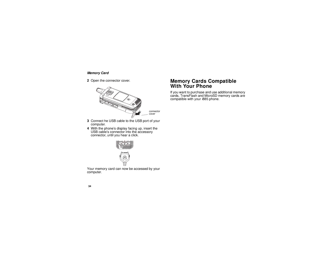 Motorola i885 manual Memory Cards Compatible With Your Phone, Open the connector cover 