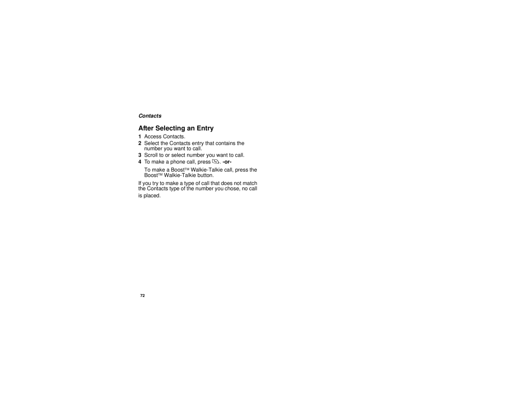 Motorola i885 manual After Selecting an Entry, Is placed 