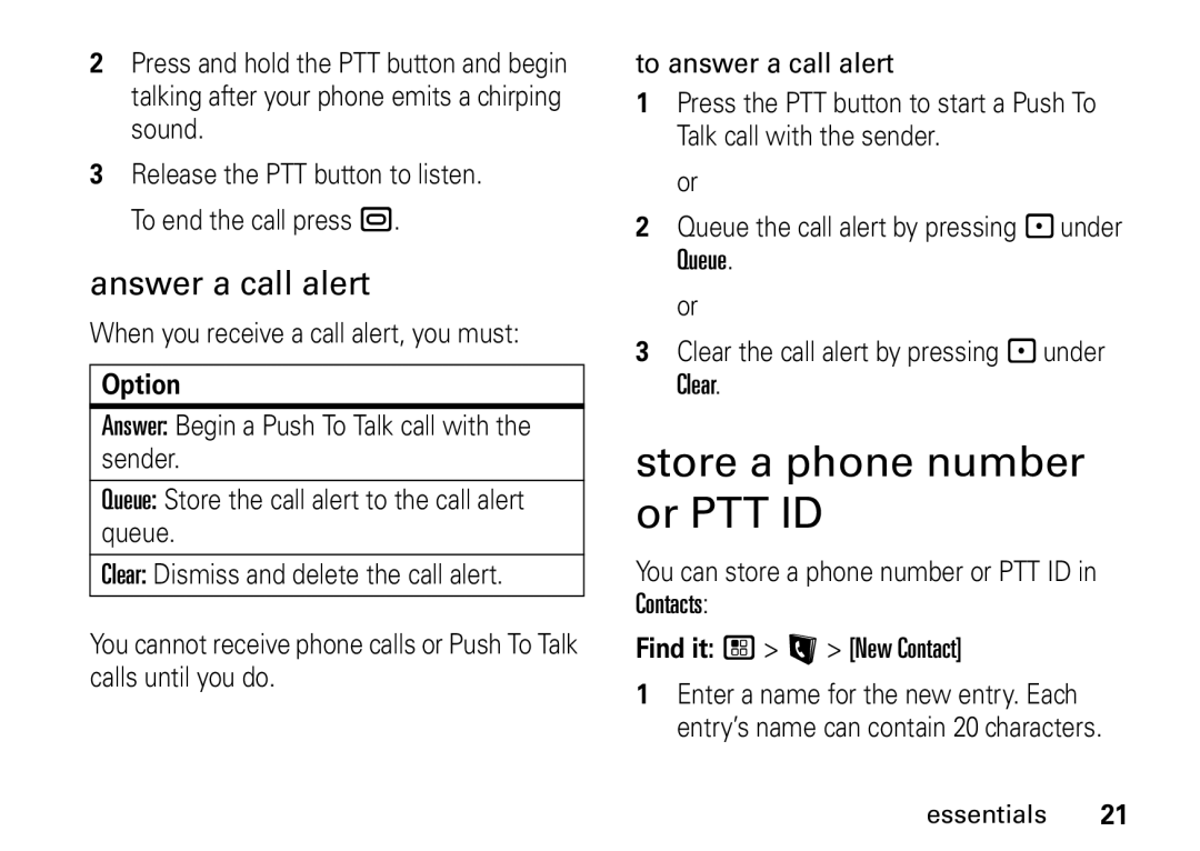 Motorola i9 manual Store a phone number or PTT ID, Answer a call alert, When you receive a call alert, you must, Option 