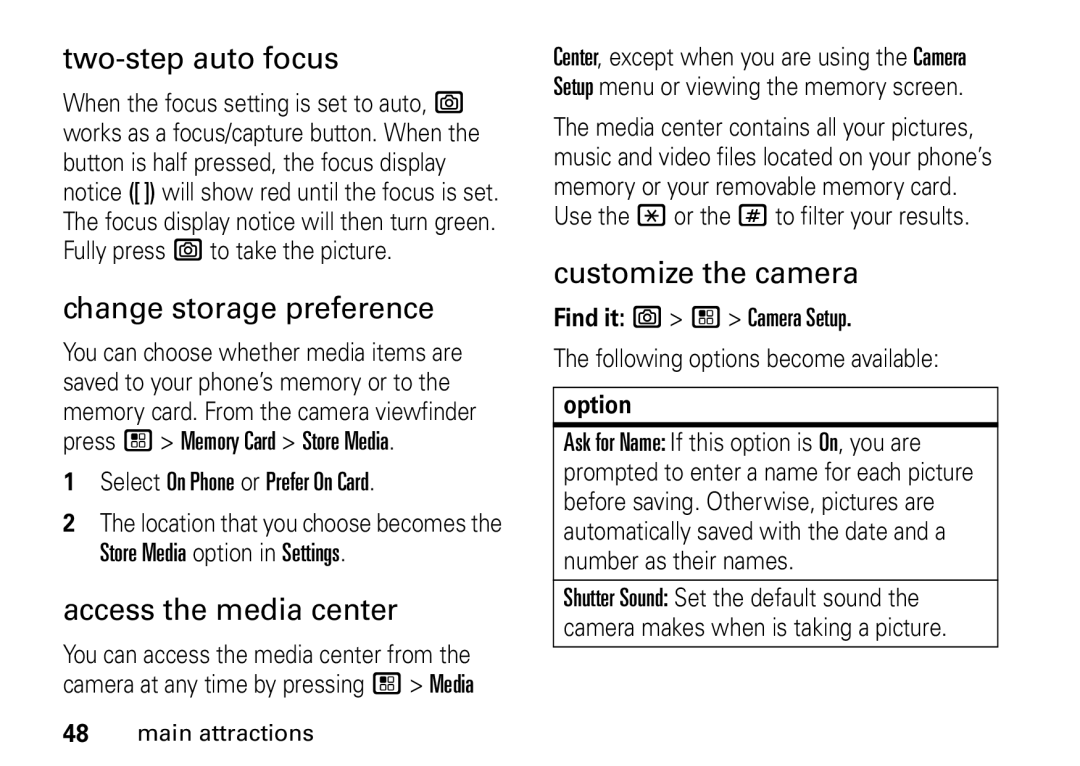 Motorola i9 manual Two-step auto focus, Change storage preference, Access the media center, Customize the camera 