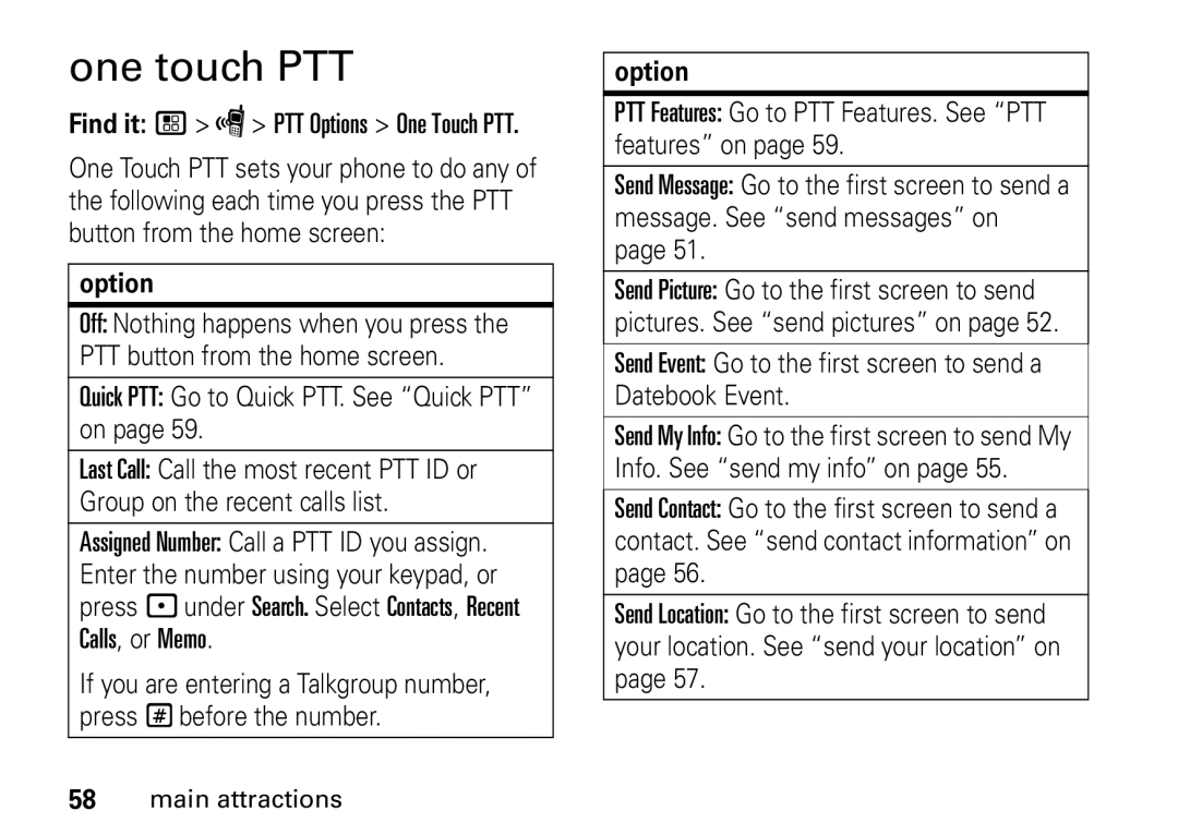 Motorola i9 manual One touch PTT, Quick PTT Go to Quick PTT. See Quick PTT on 