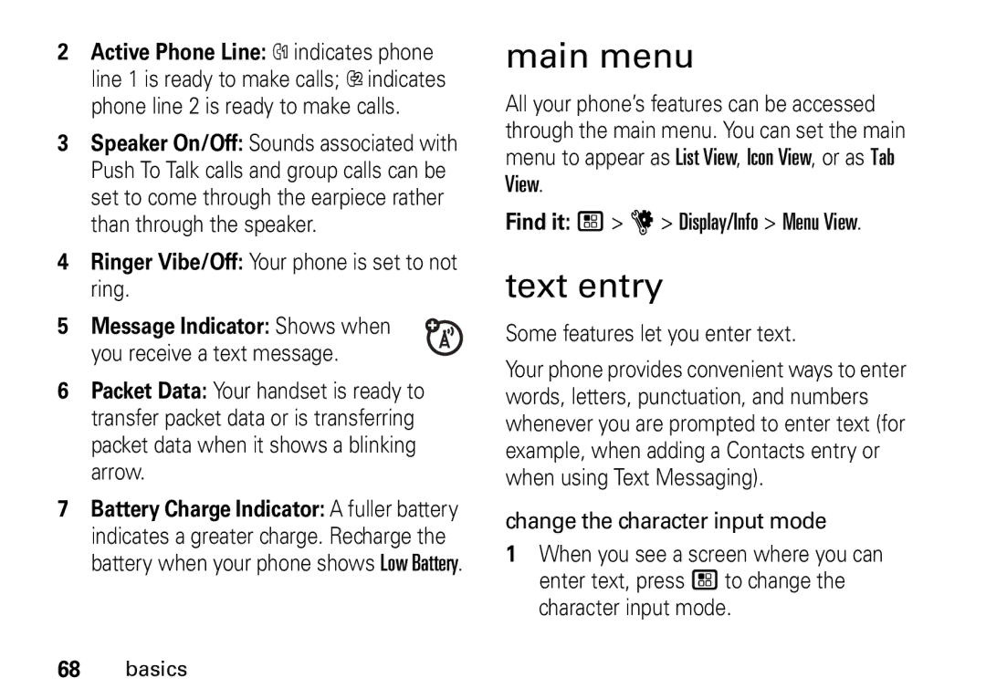 Motorola i9 manual Main menu, Text entry, Ringer Vibe/Off Your phone is set to not ring, Some features let you enter text 