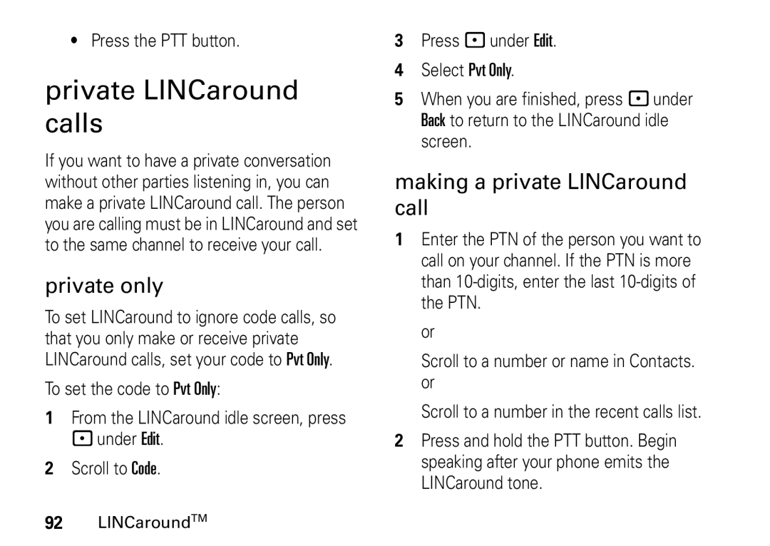 Motorola i9 manual Private LINCaround calls, Private only, Making a private LINCaround call, Press the PTT button 