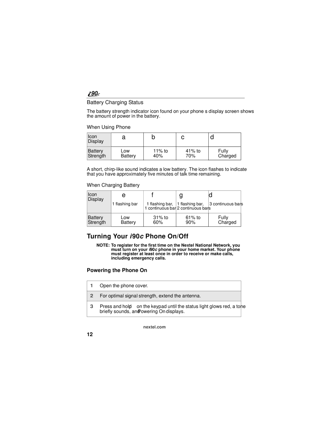 Motorola i90c manual Turning Your i 90c Phone On/Off, Battery Charging Status, Powering the Phone On 