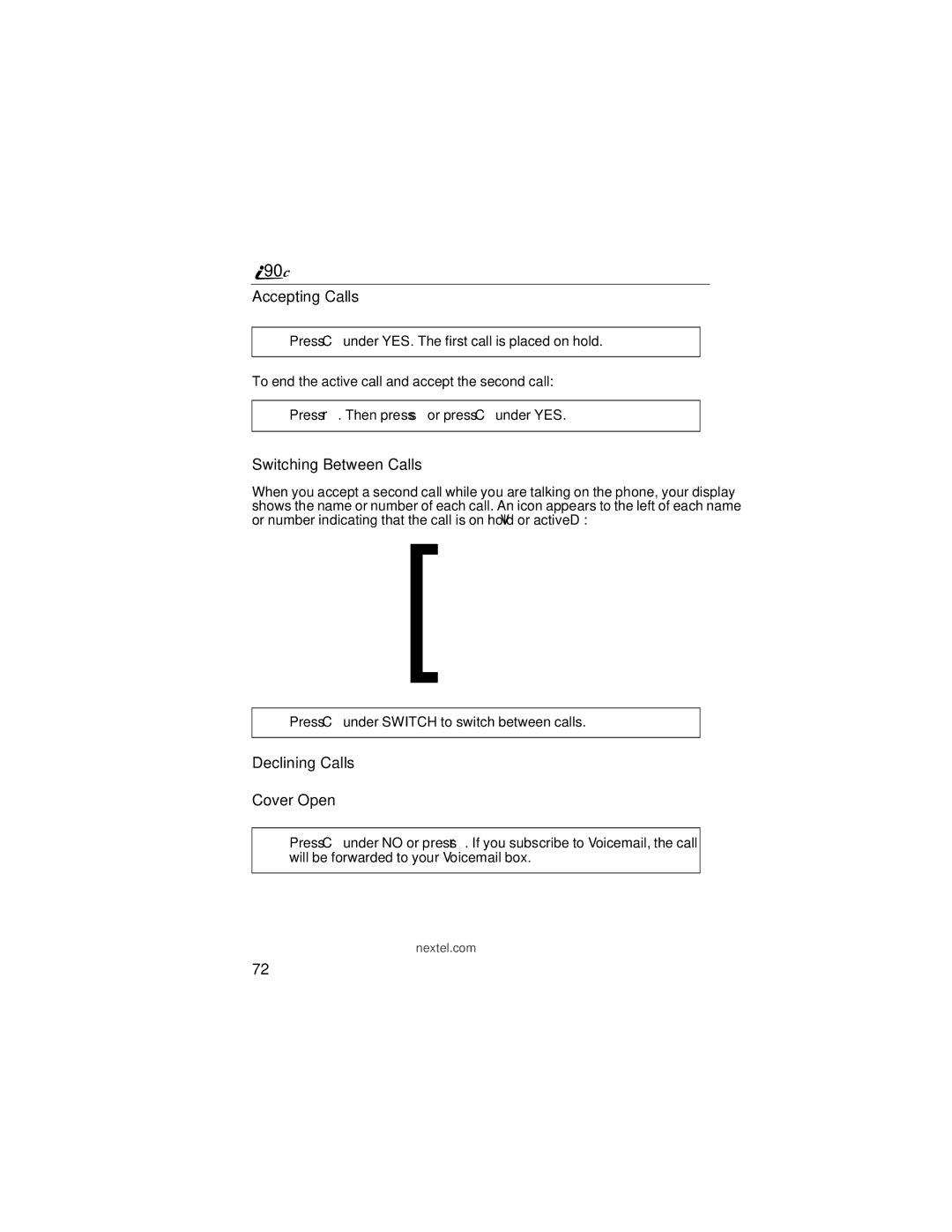 Motorola i90c manual Accepting Calls, Switching Between Calls, Declining Calls 