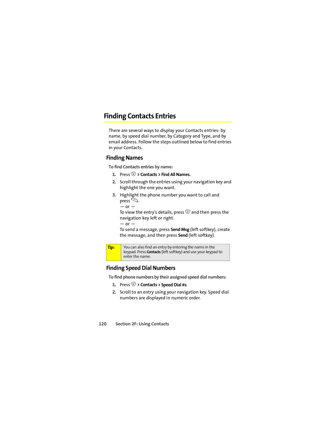 Motorola ic502 manual Finding Contacts Entries, Finding Names, Finding Speed Dial Numbers, To find Contacts entries by name 