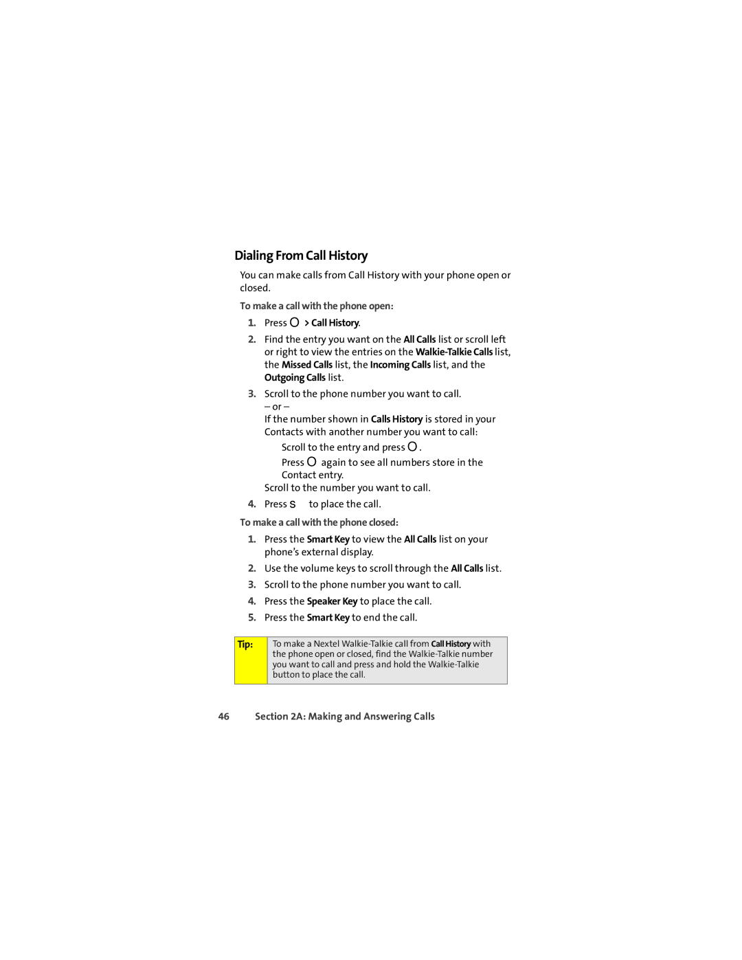 Motorola Ic602 manual Dialing From Call History, To make a call with the phone open, Press O Call History 