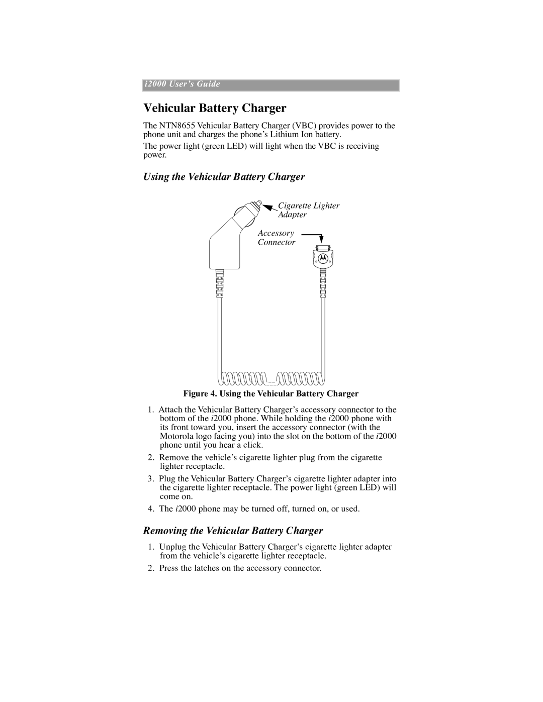 Motorola iDEN manual Using the Vehicular Battery Charger, Removing the Vehicular Battery Charger 