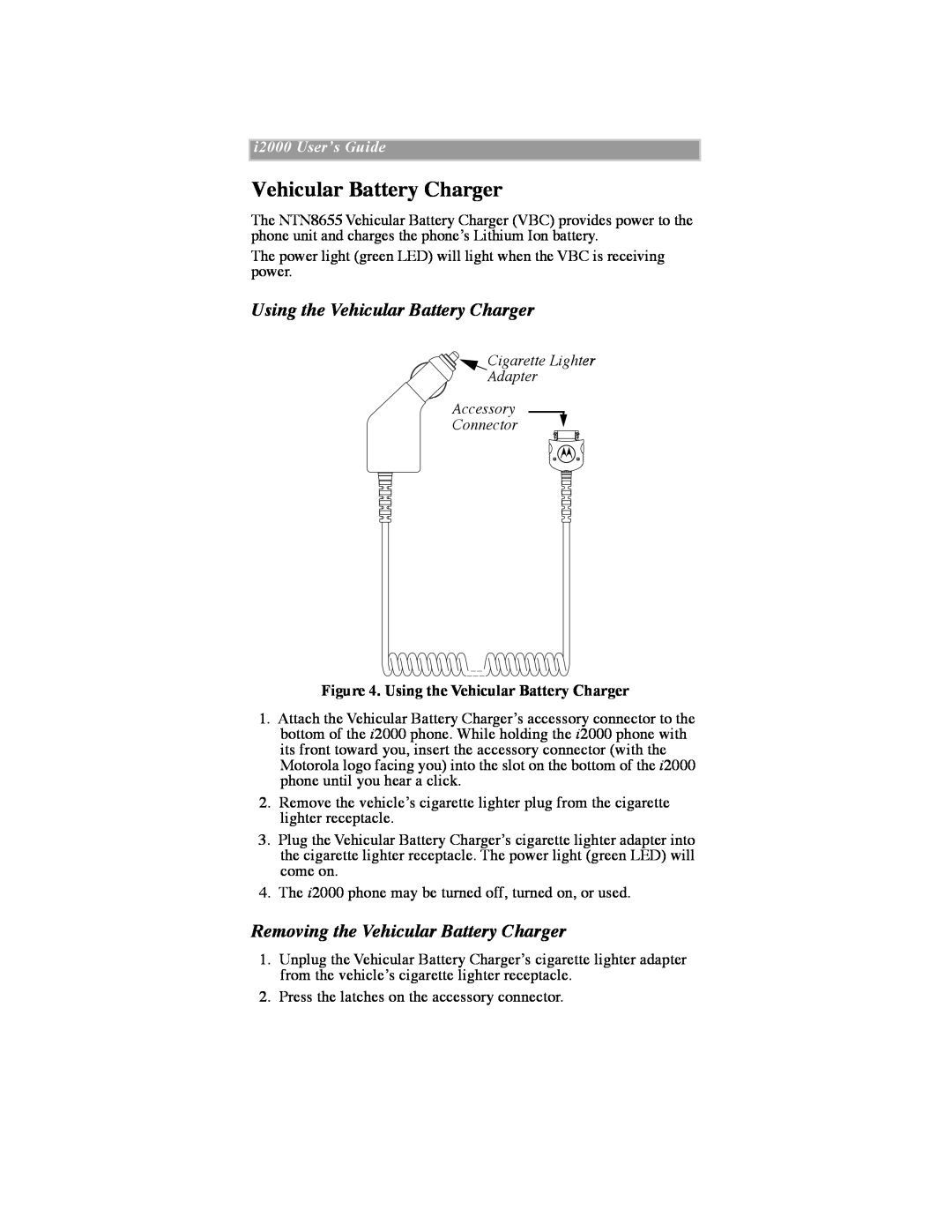 Motorola iDEN manual Using the Vehicular Battery Charger, Removing the Vehicular Battery Charger, i2000 UserÕs Guide 