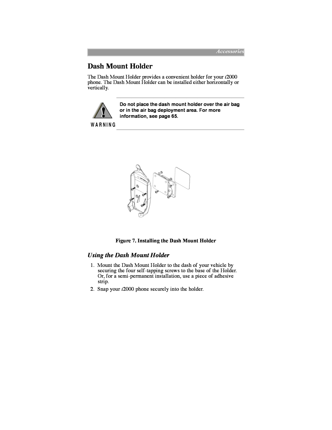 Motorola iDEN manual Using the Dash Mount Holder, Installing the Dash Mount Holder, W A R N I N G, Accessories 