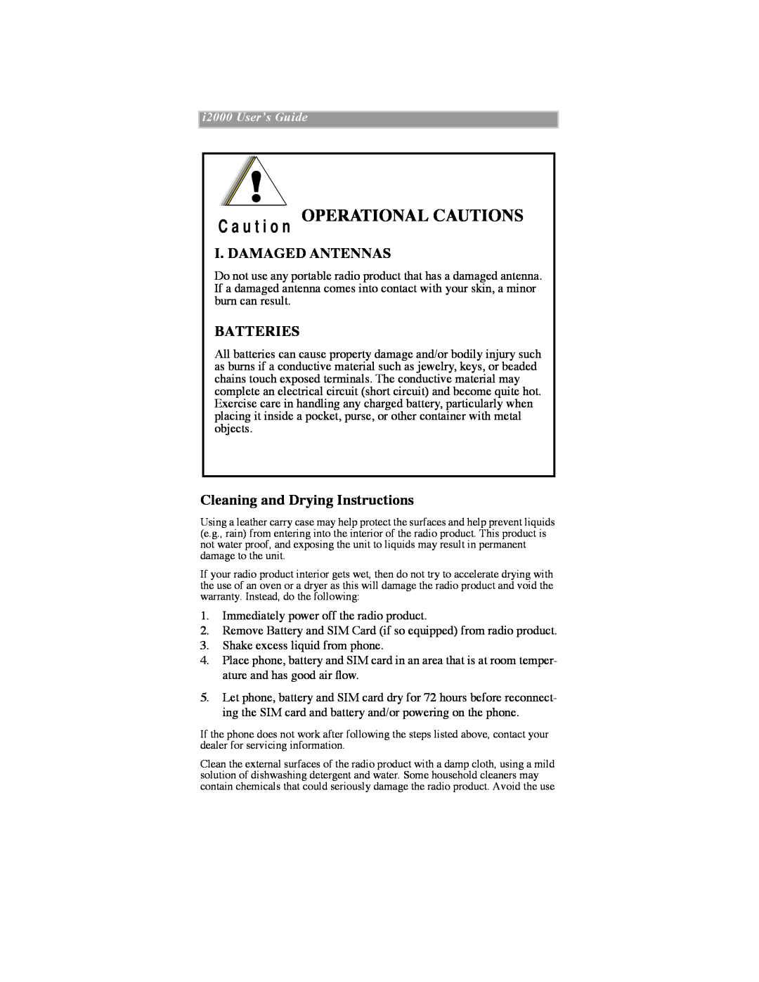 Motorola iDEN manual Operational Cautions, C a u t i o n, I. Damaged Antennas, Batteries, Cleaning and Drying Instructions 