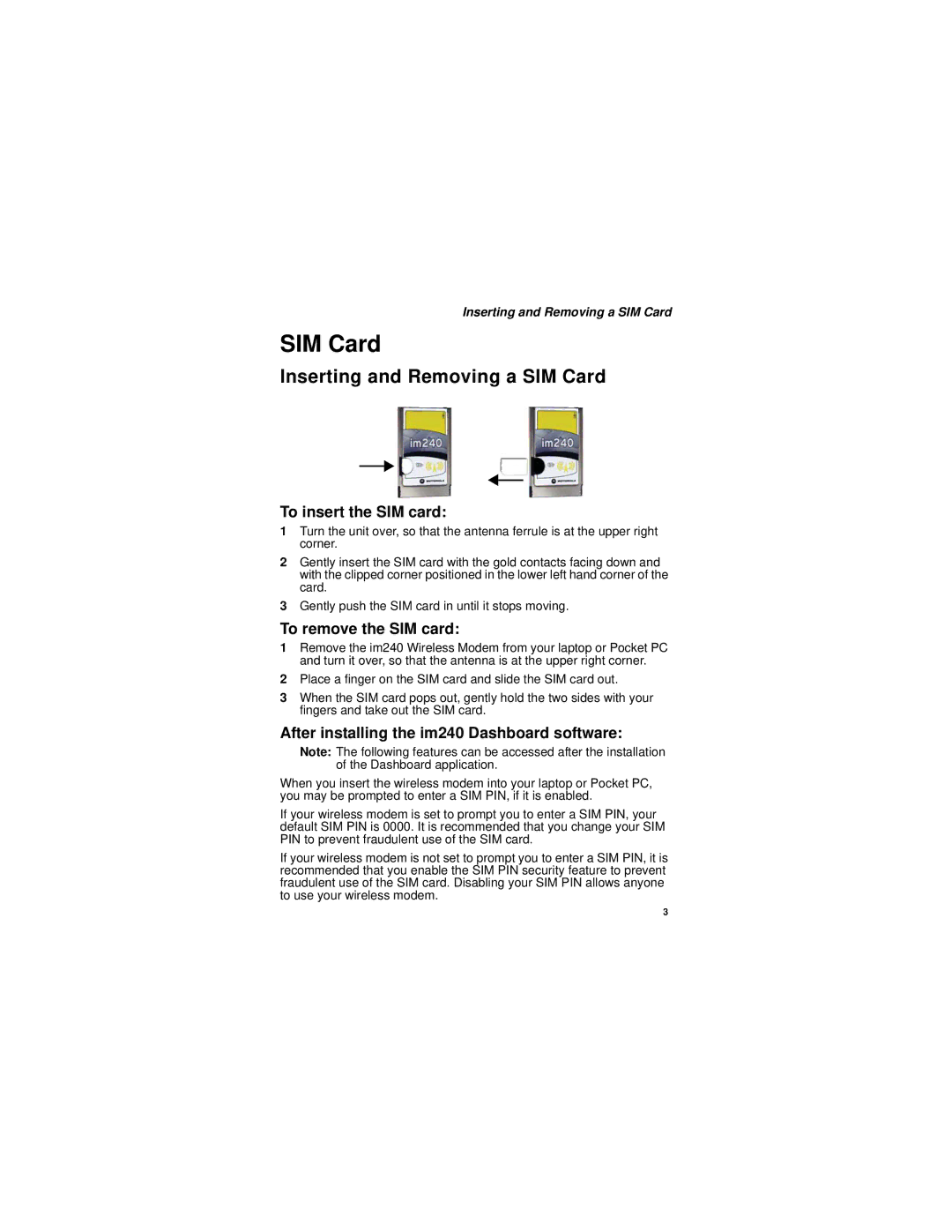 Motorola im240 manual Inserting and Removing a SIM Card, To insert the SIM card, To remove the SIM card 