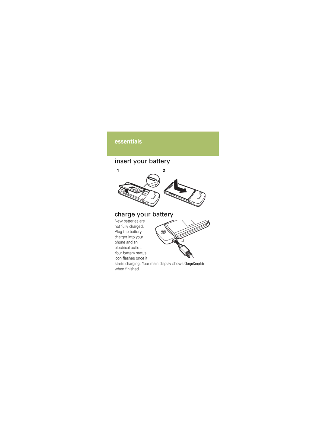 Motorola K1 manual Insert your battery Charge your battery 