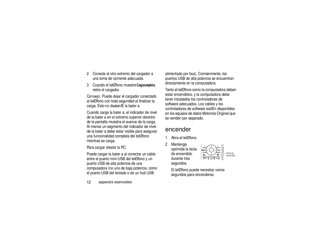 Motorola K1m Encender, Para cargar desde la PC, Abra el teléfono Mantenga Oprimida la tecla De encendido, Durante tres 